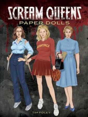 Scream Queens Paper Dolls by TIM FOLEY