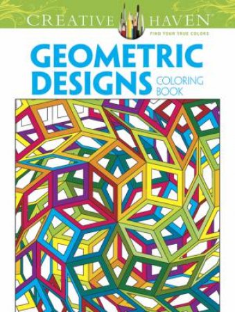 Creative Haven Geometric Designs Collection Coloring Book by DOVER