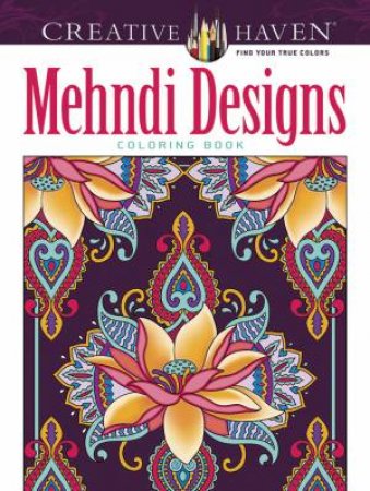 Creative Haven Mehndi Designs Collection Coloring Book by DOVER