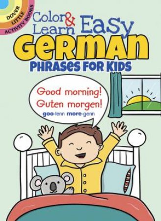 Color And Learn Easy German Phrases for Kids by Roz Fulcher