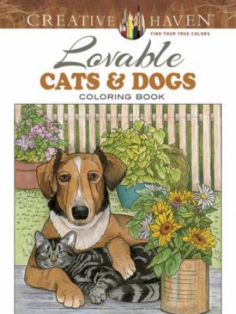 Creative Haven Lovable Cats And Dogs Coloring Book by Ruth Soffer