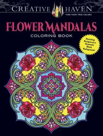 Creative Haven Flower Mandalas Coloring Book by MARTY NOBLE