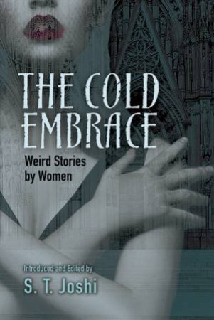 Cold Embrace by S. T. JOSHI