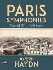 Paris Symphonies Nos 8287 in Full Score