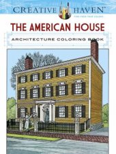 Creative Haven The American House Architecture Coloring Book