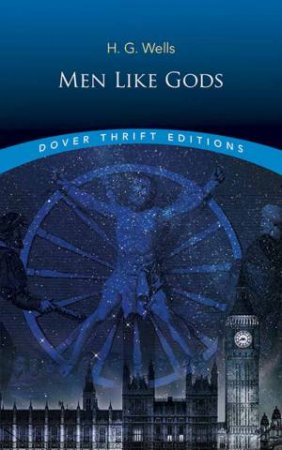 Men Like Gods by H. G. Wells