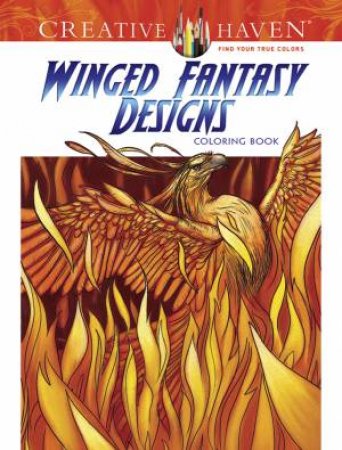 Creative Haven Winged Fantasy Designs Coloring Book by AARON POCOCK