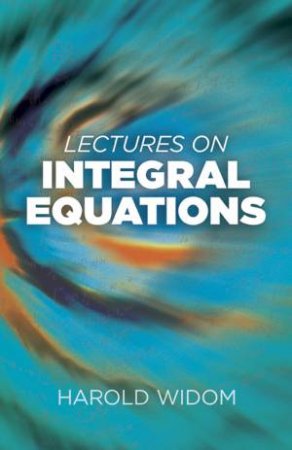 Lectures on Integral Equations