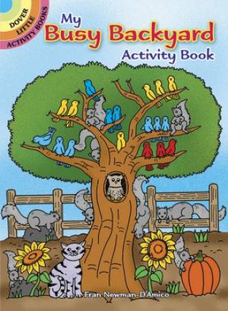My Busy Backyard Activity Book by FRAN NEWMAN-D'AMICO