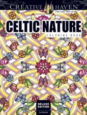 Creative Haven Deluxe Edition Celtic Nature Coloring Book