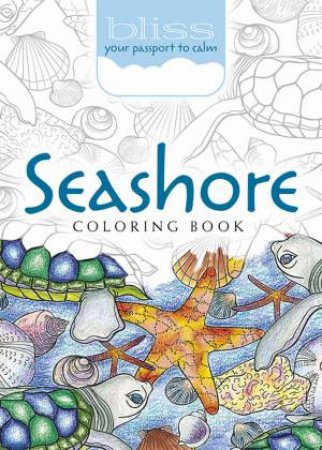 BLISS Seashore Coloring Book by JESSICA MAZURKIEWICZ