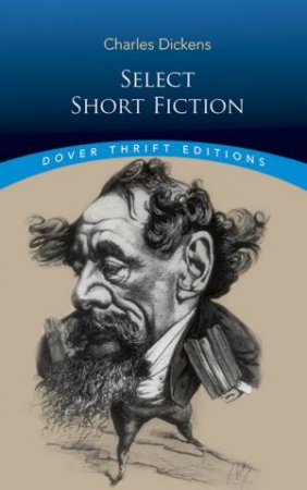 Select Short Fiction by Charles Dickens