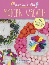 Make In A Day Modern Wreaths