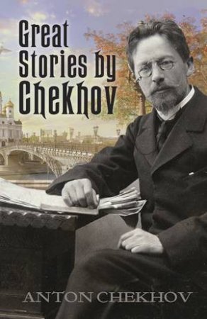 Great Stories by Chekhov by ANTON CHEKHOV