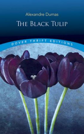 Black Tulip by Alexandre Dumas