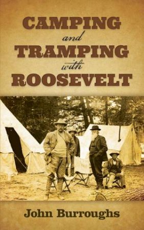 Camping And Tramping With Roosevelt