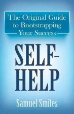 SelfHelp The Original Guide To Bootstrapping Your Success
