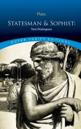Statesman & Sophist: Two Dialogues by Plato