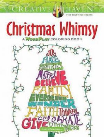 Creative Haven Christmas Whimsy: A Wordplay Coloring Book