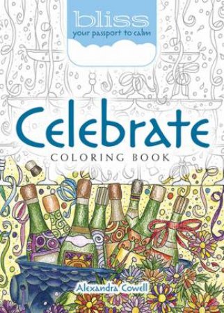 BLISS Celebrate Coloring Book by Alexandra Cowell