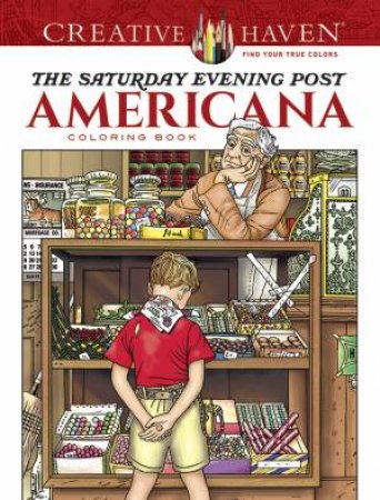 Creative Haven The Saturday Evening Post Americana Coloring Book by Marty Noble