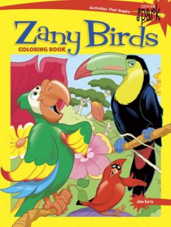 SPARK: Zany Birds Coloring Book by John Kurtz
