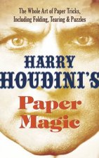 Harry Houdinis Paper Magic