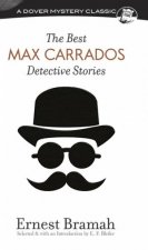 The Best Max Carrados Detective Stories