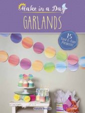 Make In A Day Garlands