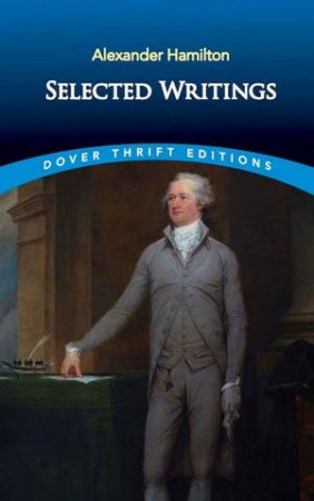 Selected Writings: Alexander Hamilton by Alexander Hamilton