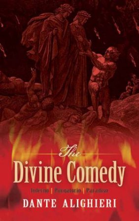 Divine Comedy: Inferno, Purgatorio, Paradiso by Dante Alighieri