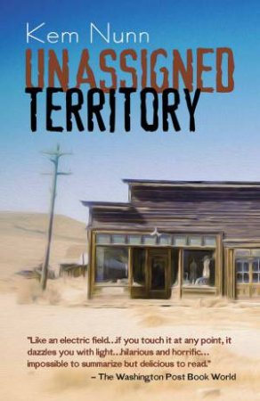 Unassigned Territory by Kem Nunn