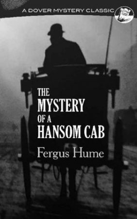 Mystery Of A Hansom Cab by Fergus Hume
