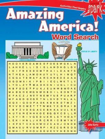 SPARK Amazing America! Word Search by JOHN KURTZ