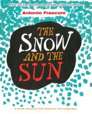 The Snow And The Sun  La Nieve y El Sol A South American Folk Rhyme In Two Languages