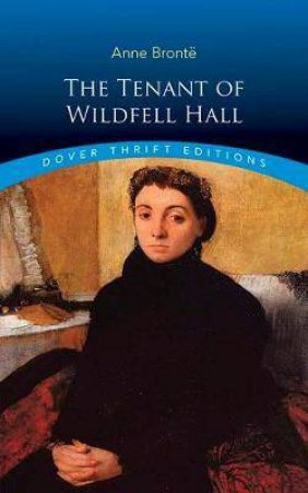 The Tenant Of Wildfell Hall by Anne Bronte