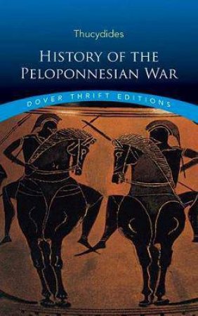 History Of The Peloponnesian War by Thucydides