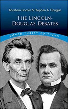 Lincoln-Douglas Debates by Bob Blaisdell