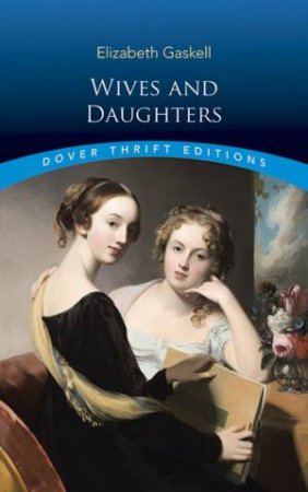 Wives And Daughters by Elizabeth Gaskell