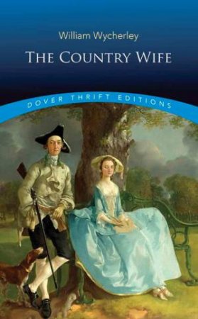 The Country Wife by William Wycherley