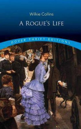 A Rogue's Life by Wilkie Collins