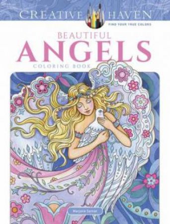 Creative Haven Beautiful Angels Coloring Book by Marjorie Sarnat