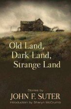 Old Land Dark Land Strange Land