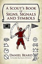 Scouts Book Of Signs Signals And Symbols