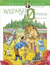 Creative Haven Wizard Of Oz Designs Coloring Book