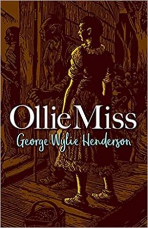 Ollie Miss by George Wylie Henderson