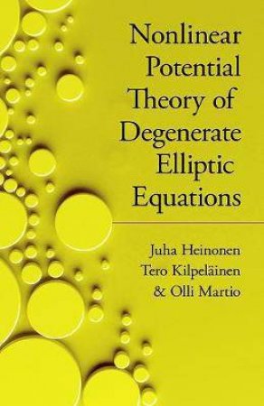 Nonlinear Potential Theory Of Degenerate Elliptic Equations