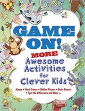 Game On MORE Awsome Activities For Clever Kids