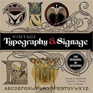 Vintage Typography And Signage: For Designers, By Designers