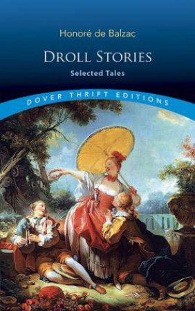 Droll Stories: Selected Tales by Honore de Balzac